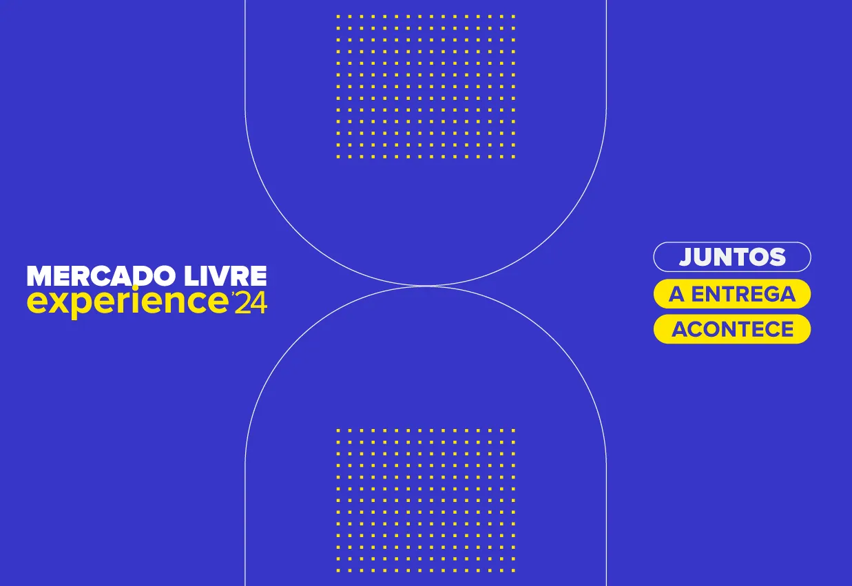 Key visual proposto: Mercado Livre Experience’24, “Juntos a entrega acontece”